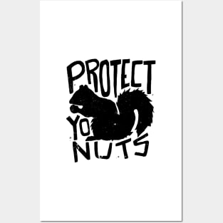 Protect Yo Nuts Posters and Art